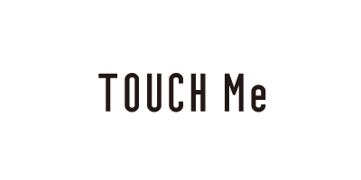 TOUCH Me